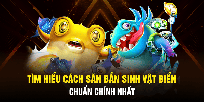 Bắn Cá Hải Vương New88 – Bí Kíp Săn Thưởng Đỉnh Cao 2026 3 Tìm hiểu cách săn bắn sinh vật biển chuẩn chỉnh nhất